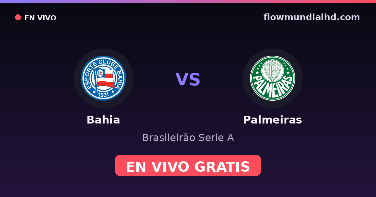 Bahia vs Palmeiras — Brasileirão Serie A, Copa do Brasil · head-to-head and where to watch live free on FlowMundial HD