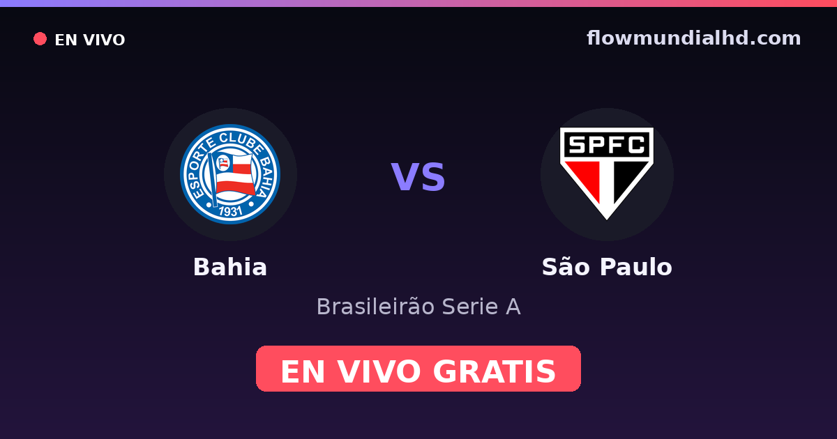 Bahia vs São Paulo — Brasileirão Serie A, Copa do Brasil · head-to-head and where to watch live free on FlowMundial HD