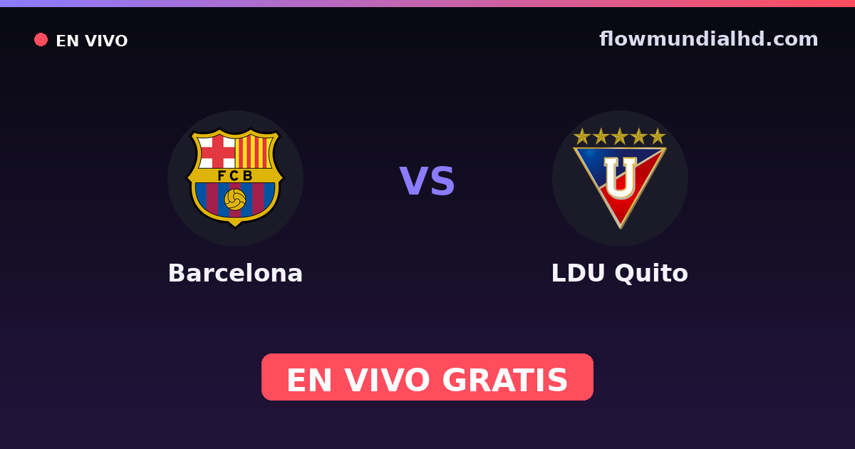 Barcelona vs LDU Quito — Ecuador Superliga Femenina · histórico e onde assistir ao vivo grátis na FlowMundial HD