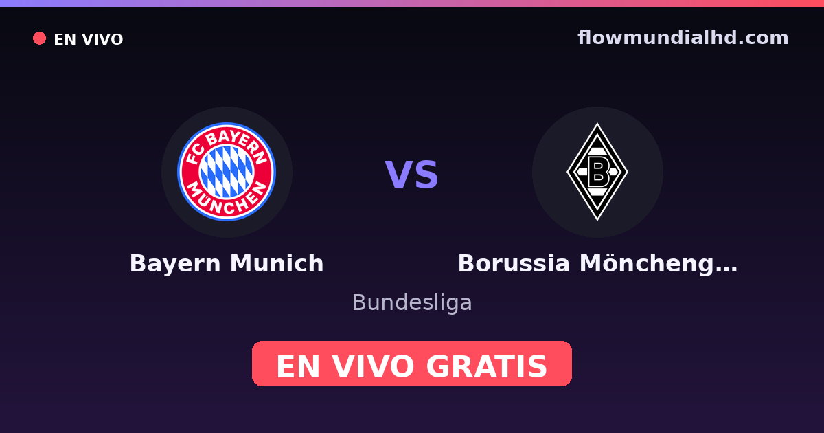 Bayern Munich vs Borussia Mönchengladbach — Bundesliga · Bilanz und wo man live und kostenlos zusehen kann auf FlowMundial HD