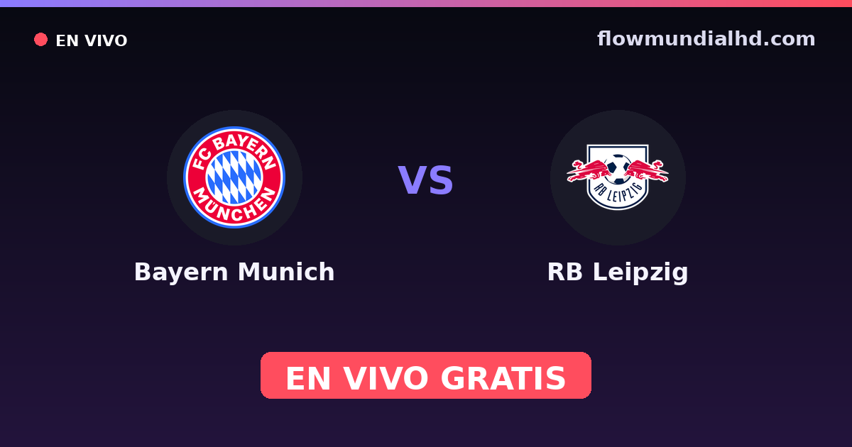 Bayern Munich vs RB Leipzig — Telekom Cup, Bundesliga · historial y dónde ver en vivo gratis en FlowMundial HD