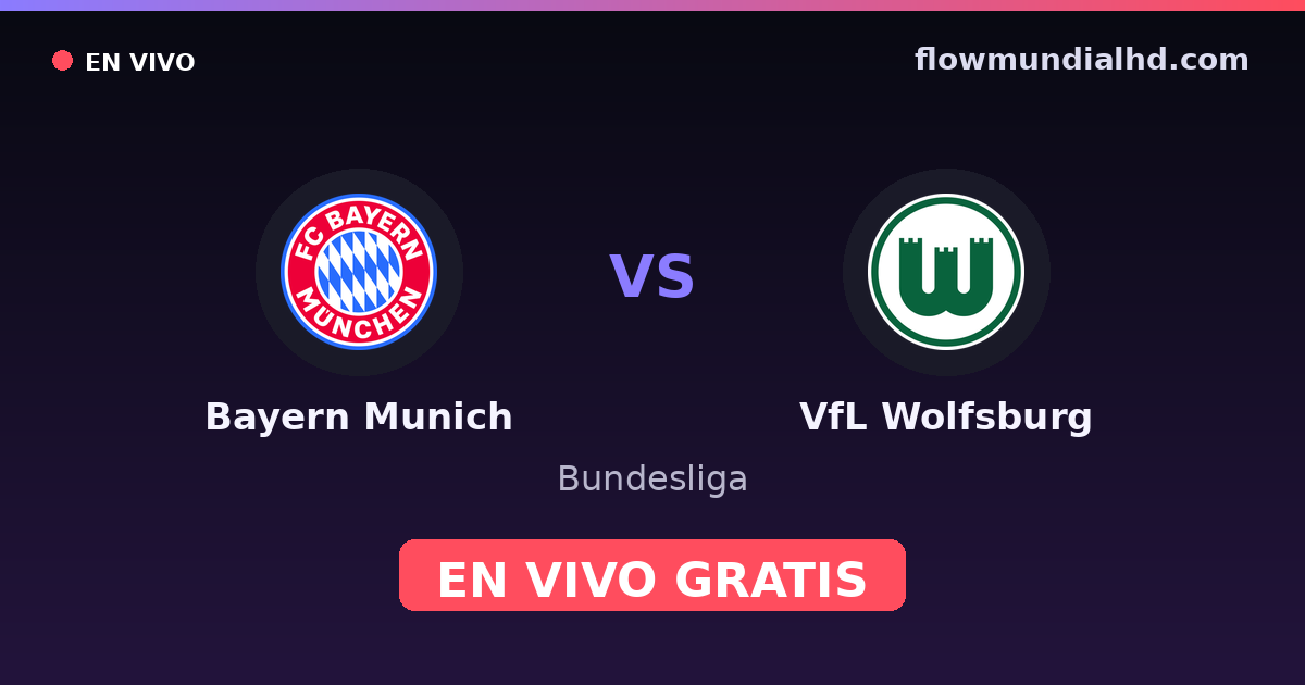 Bayern Munich vs VfL Wolfsburg — Bundesliga, DFB Pokal · histórico e onde assistir ao vivo grátis na FlowMundial HD