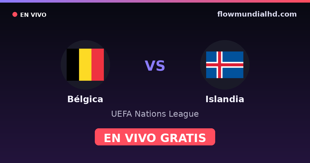 Belgien vs Island — UEFA Nations League · Bilanz und wo man live und kostenlos zusehen kann auf FlowMundial HD