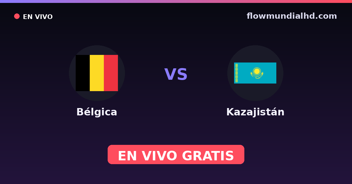 Belgien vs Kasachstan — EM-Qualifikation, UEFA-Qualifikation · Bilanz und wo man live und kostenlos zusehen kann auf FlowMundial HD