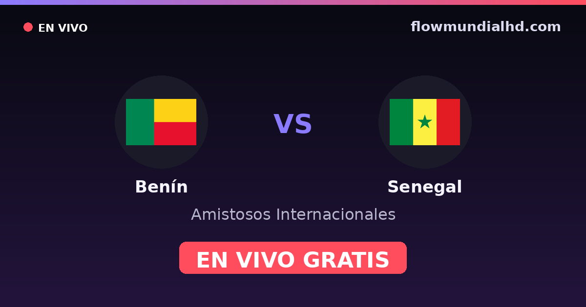 Benin vs Senegal — Amistosos Internacionais, Copa Africana de Nacoes · histórico e onde assistir ao vivo grátis na FlowMundial HD