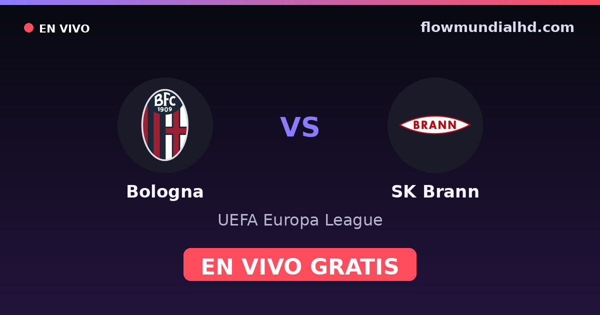 Bologna vs SK Brann — UEFA Europa League · historial y dónde ver en vivo gratis en FlowMundial HD