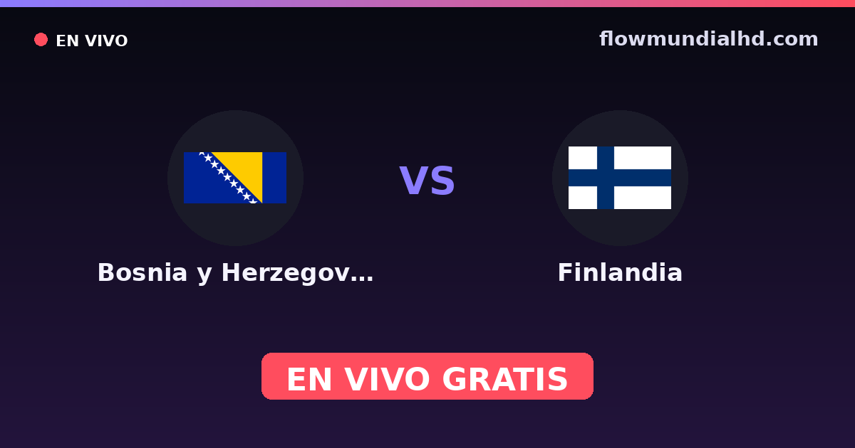 Bosnien und Herzegowina vs Finnland — EM-Qualifikation, UEFA-Qualifikation · Bilanz und wo man live und kostenlos zusehen kann auf FlowMundial HD