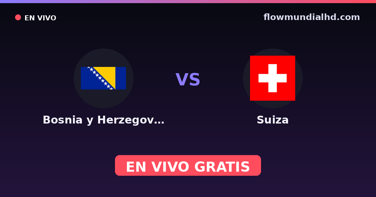 Bosnien und Herzegowina vs Schweiz — Weltmeisterschaft, Internationale Freundschaftsspiele · Bilanz und wo man live und kostenlos zusehen kann auf FlowMundial HD