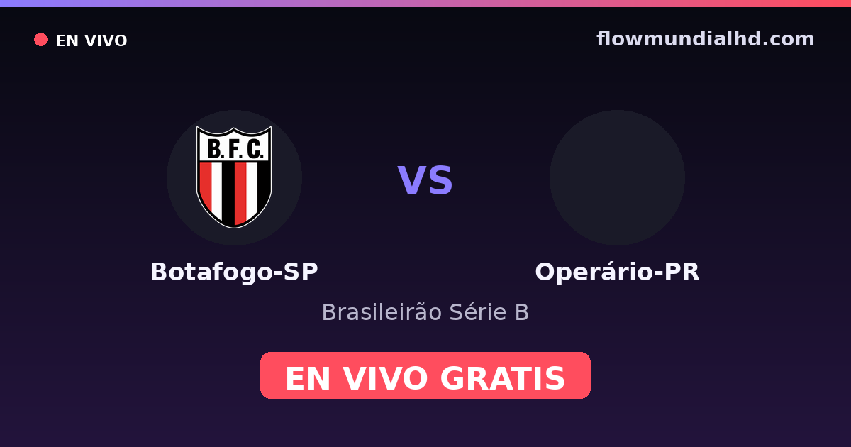 Botafogo-SP vs Operário-PR — Brasileirão Série B · Bilanz und wo man live und kostenlos zusehen kann auf FlowMundial HD