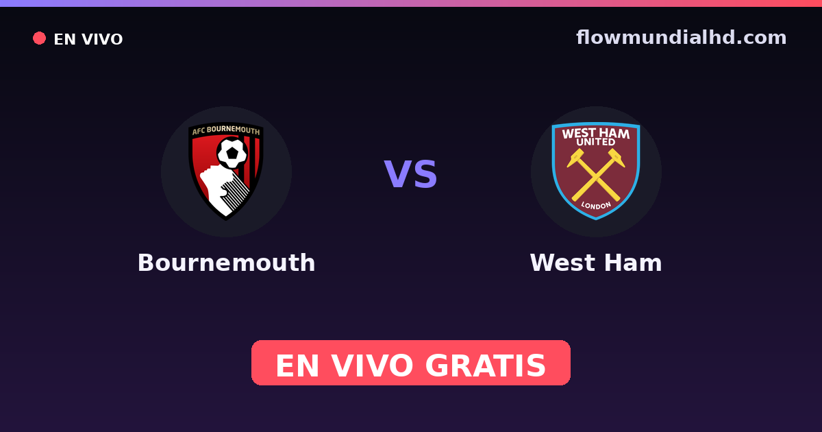 Bournemouth vs West Ham — Amistosos de clubes, EFL Cup · historial y dónde ver en vivo gratis en FlowMundial HD