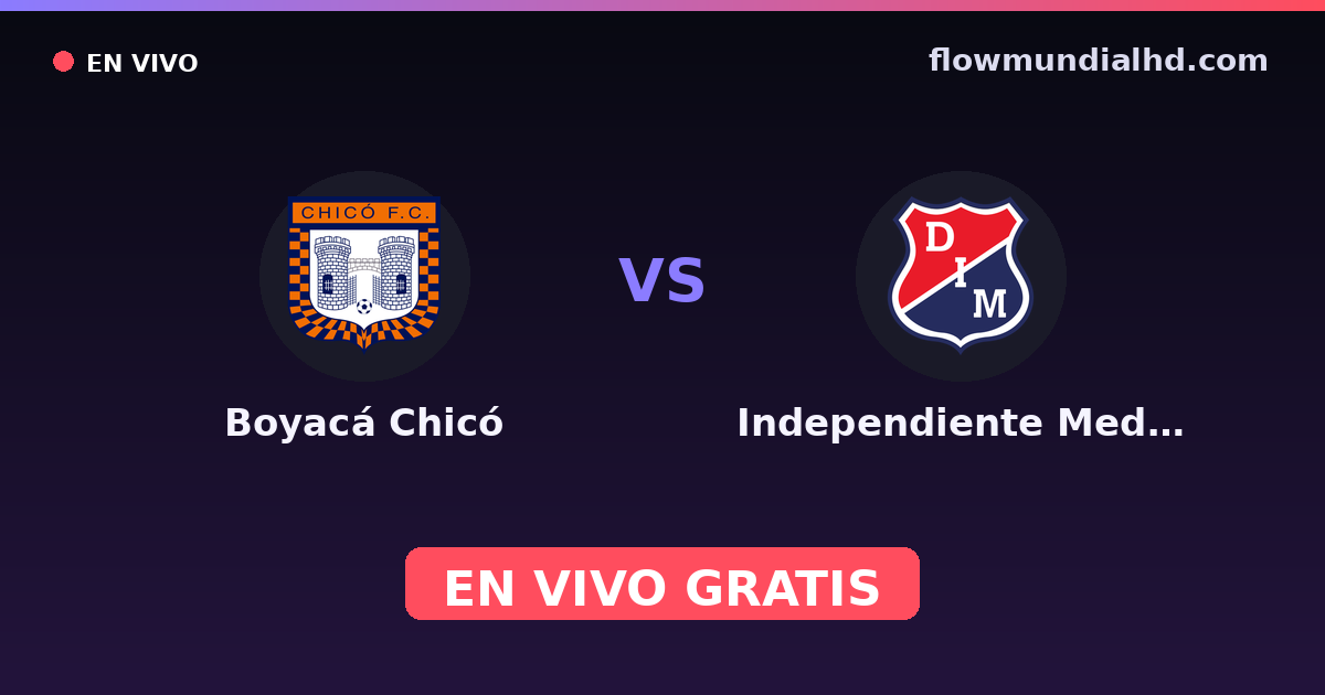 Boyacá Chicó vs Independiente Medellín — Copa Colombia, Primera A · historial y dónde ver en vivo gratis en FlowMundial HD