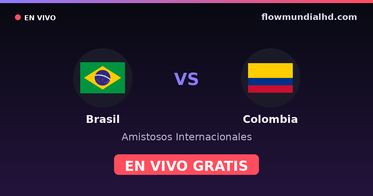 Brasil vs Colombia — Amistosos Internacionales, Copa América · historial y dónde ver en vivo gratis en FlowMundial HD