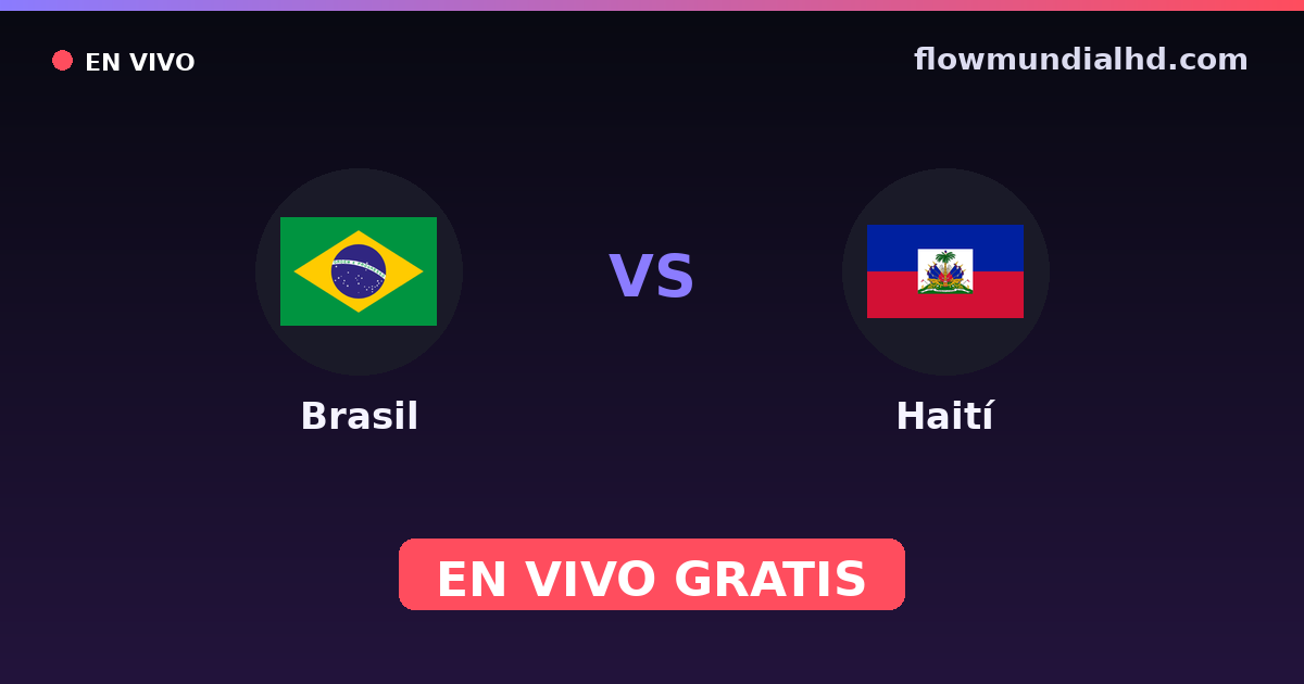 Brasil vs Haití — Mundial, Copa América · historial y dónde ver en vivo gratis en FlowMundial HD