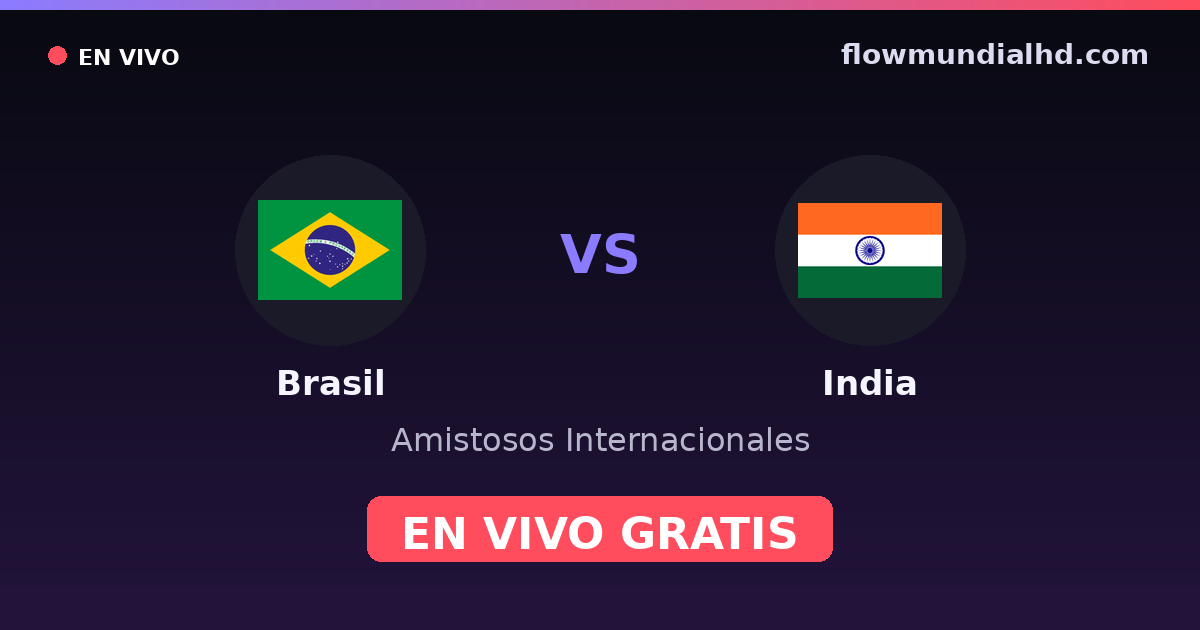 Brasilien vs India — Internationale Freundschaftsspiele · Bilanz und wo man live und kostenlos zusehen kann auf FlowMundial HD