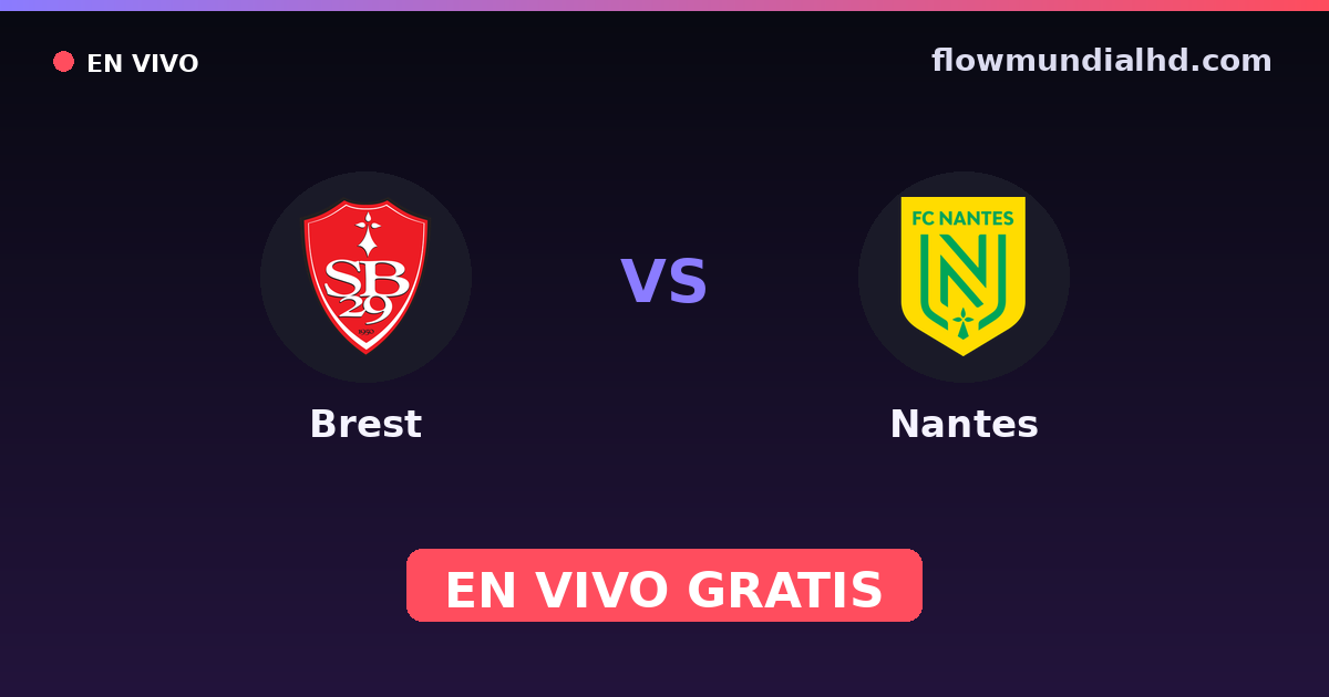 Brest vs Nantes — Coupe de France, Ligue 1 · historial y dónde ver en vivo gratis en FlowMundial HD