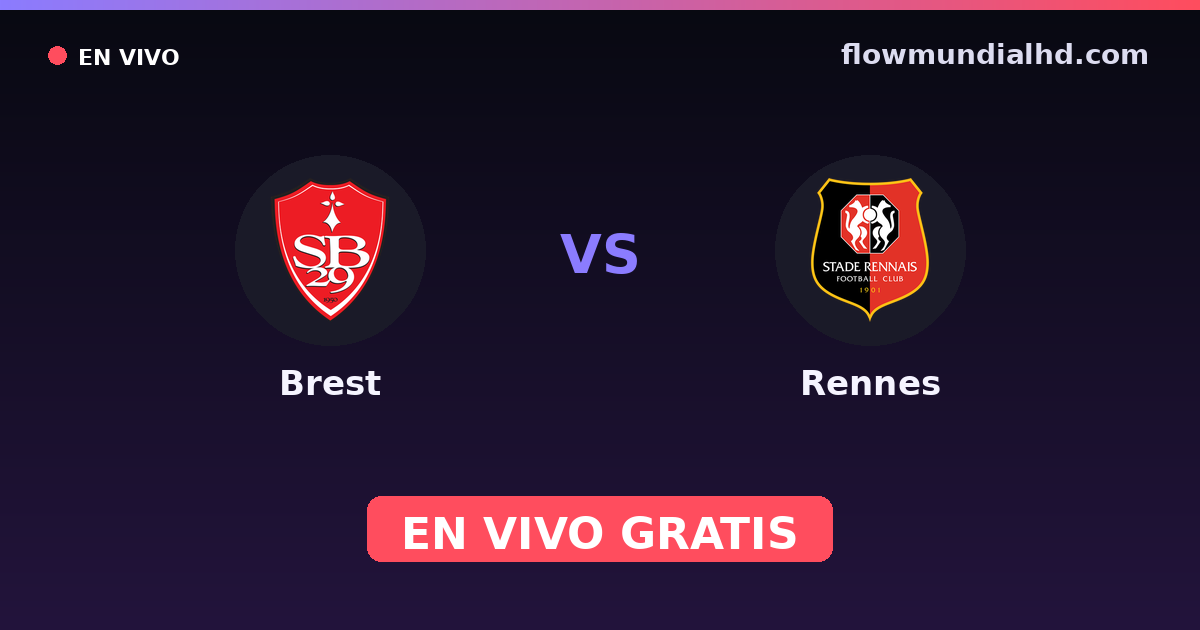 Brest vs Rennes — Amistosos de clubes, Ligue 1 · historial y dónde ver en vivo gratis en FlowMundial HD