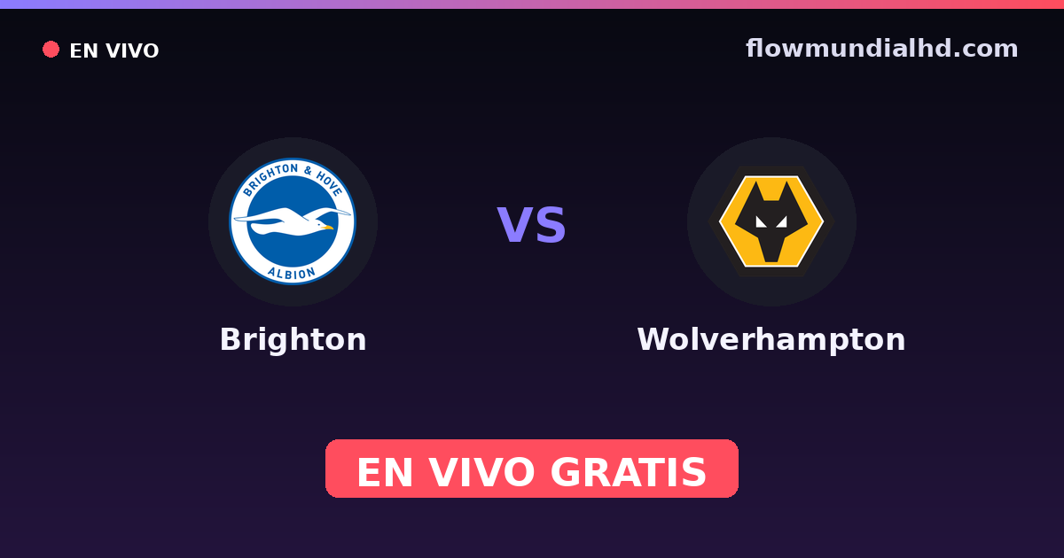 Brighton vs Wolverhampton — EFL Cup, Premier League · historial y dónde ver en vivo gratis en FlowMundial HD