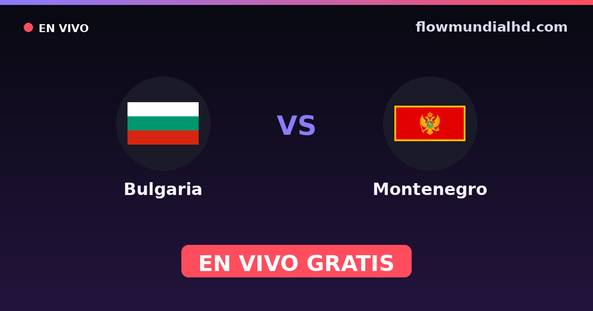 Bulgarien vs Montenegro — EM-Qualifikation, Internationale Freundschaftsspiele · Bilanz und wo man live und kostenlos zusehen kann auf FlowMundial HD