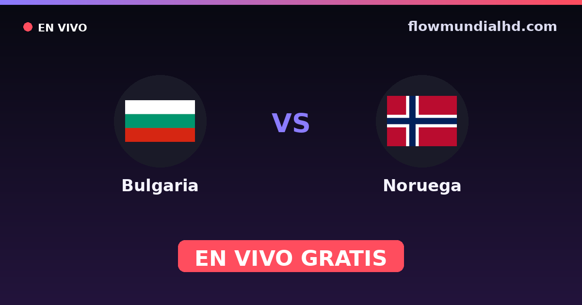 Bulgária vs Noruega — Qualificacao Euro, UEFA Nations League · histórico e onde assistir ao vivo grátis na FlowMundial HD