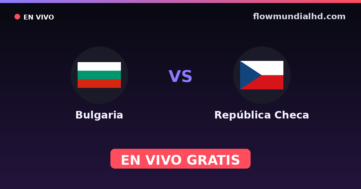 Bulgarien vs Tschechien — EM-Qualifikation, UEFA-Qualifikation · Bilanz und wo man live und kostenlos zusehen kann auf FlowMundial HD