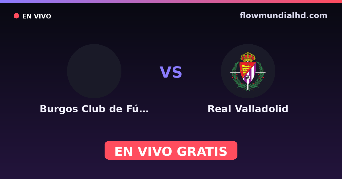 Burgos Club de Fútbol vs Real Valladolid — Club-Freundschaftsspiele, LaLiga 2 · Bilanz und wo man live und kostenlos zusehen kann auf FlowMundial HD