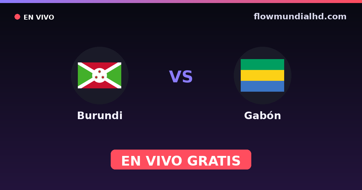 Burundi vs Gabun — Afrikanische Nationenmeisterschaft, World Cup Qual. CAF  · Bilanz und wo man live und kostenlos zusehen kann auf FlowMundial HD