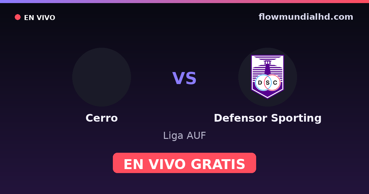 Cerro vs Defensor Sporting — Liga AUF · Bilanz und wo man live und kostenlos zusehen kann auf FlowMundial HD