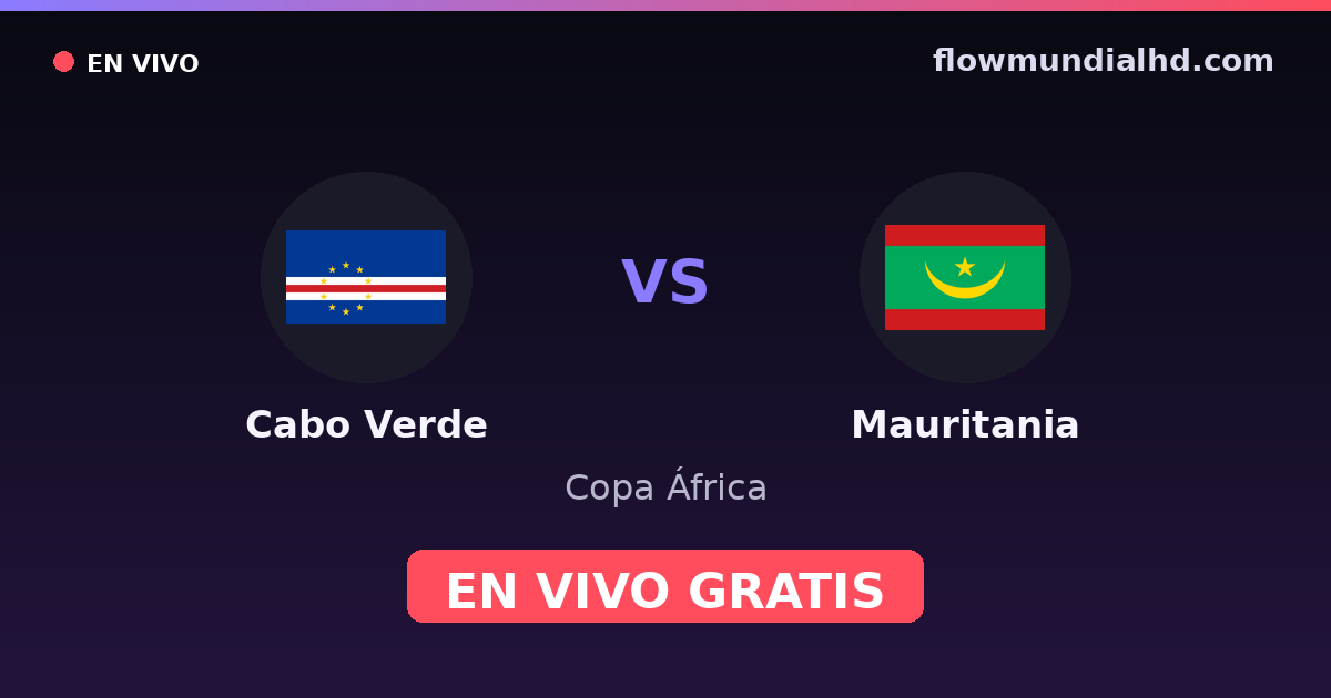 Kap Verde vs Mauretanien — Afrika-Cup, Afrika-Cup-Qualifikation · Bilanz und wo man live und kostenlos zusehen kann auf FlowMundial HD