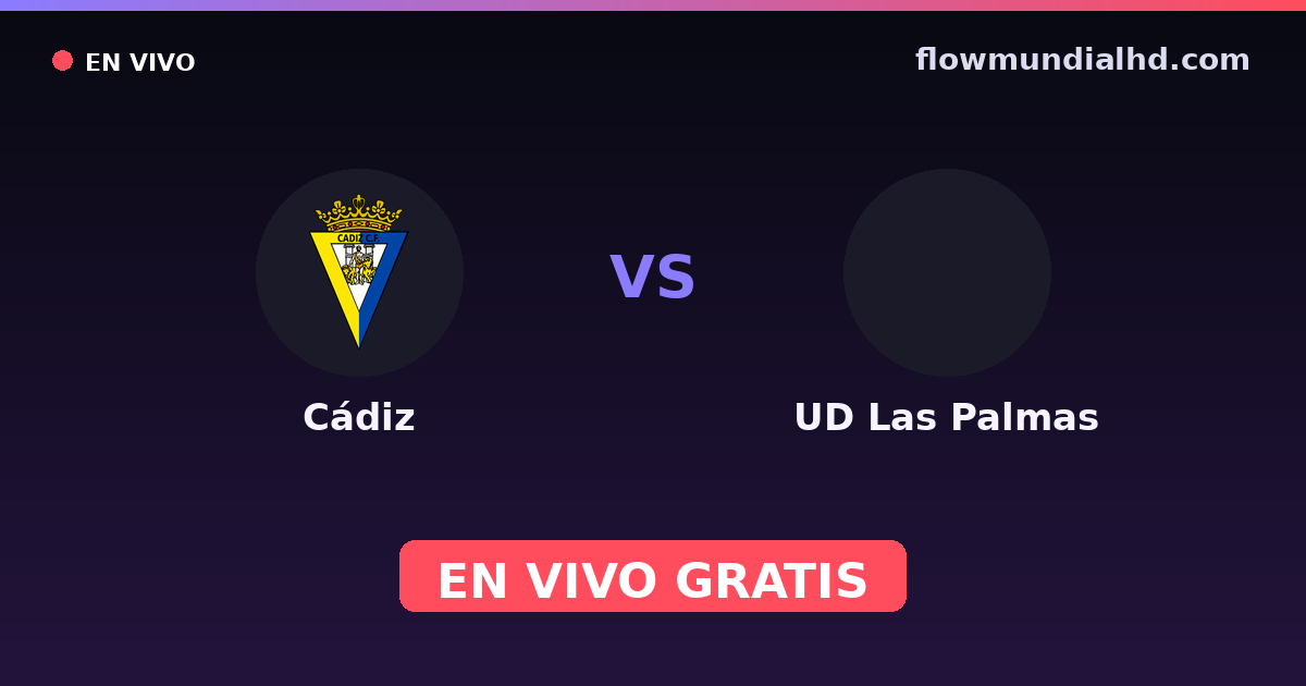 Cádiz vs UD Las Palmas — Amistosos de clubes, LaLiga 2 · histórico e onde assistir ao vivo grátis na FlowMundial HD