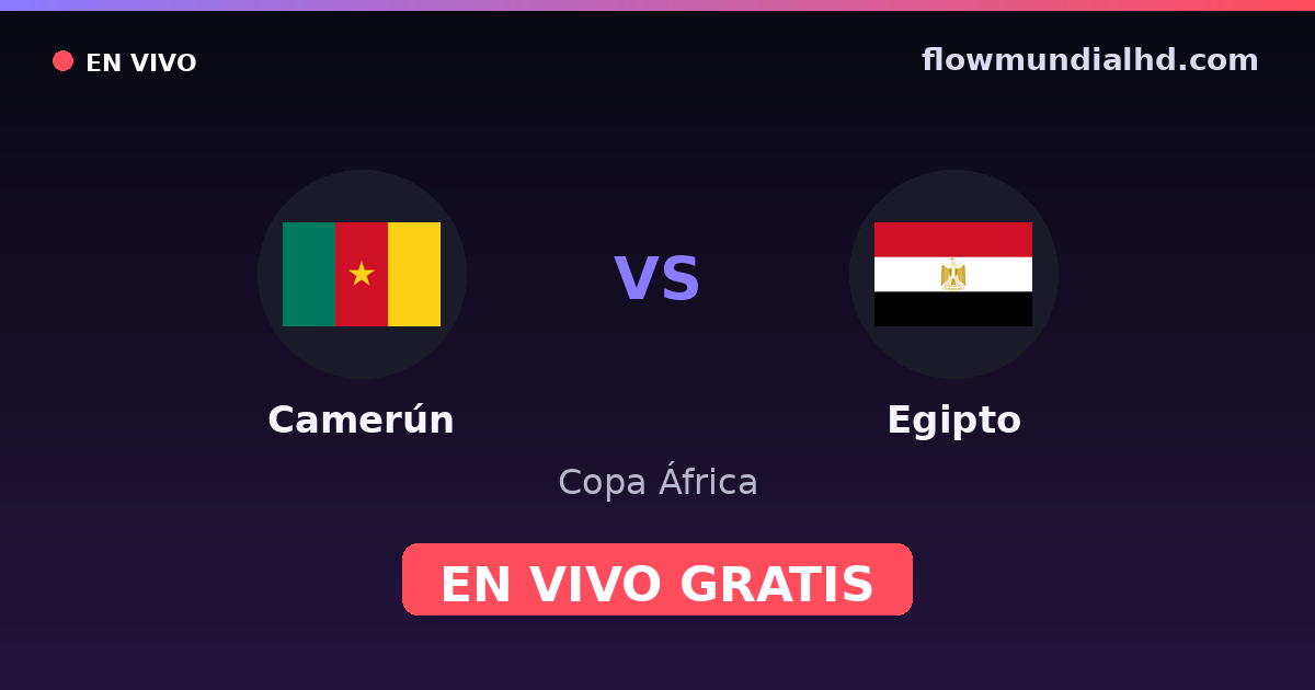 Camarões vs Egito — Copa Africana de Nacoes · histórico e onde assistir ao vivo grátis na FlowMundial HD