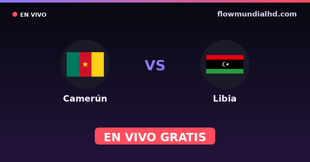 Kamerun vs Libyen — World Cup Qual. CAF  · Bilanz und wo man live und kostenlos zusehen kann auf FlowMundial HD
