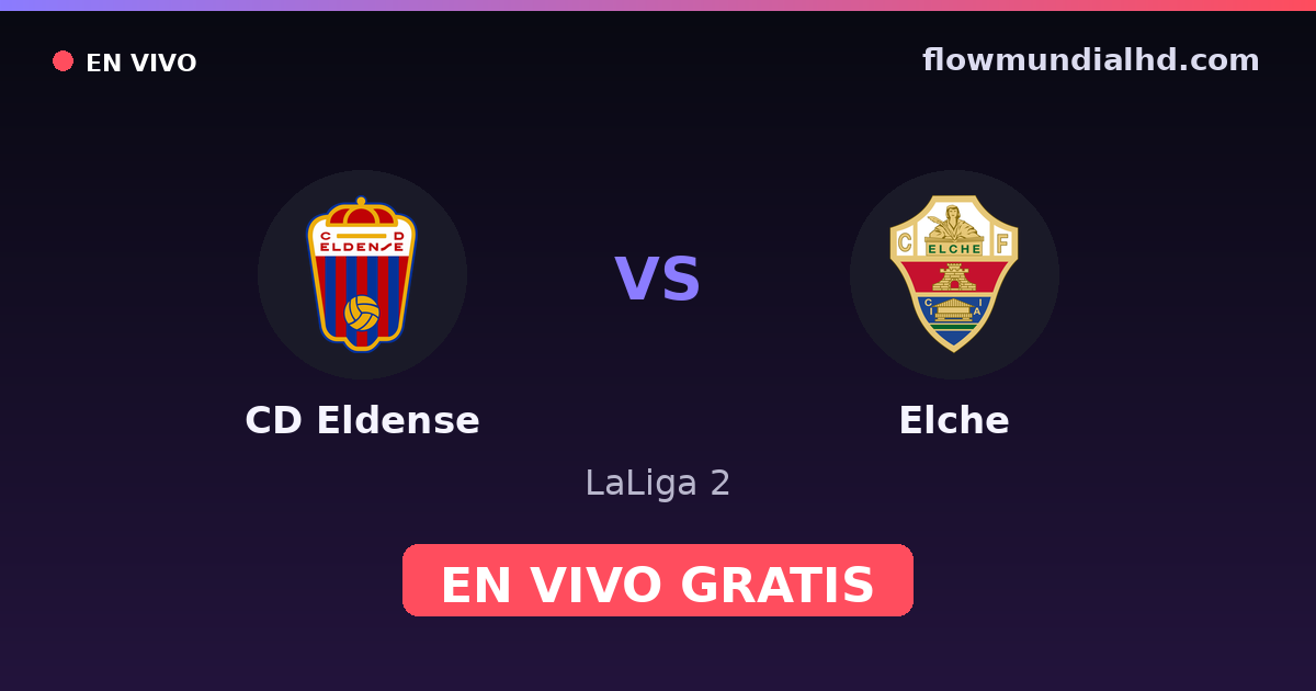CD Eldense vs Elche — LaLiga 2 · historial y dónde ver en vivo gratis en FlowMundial HD