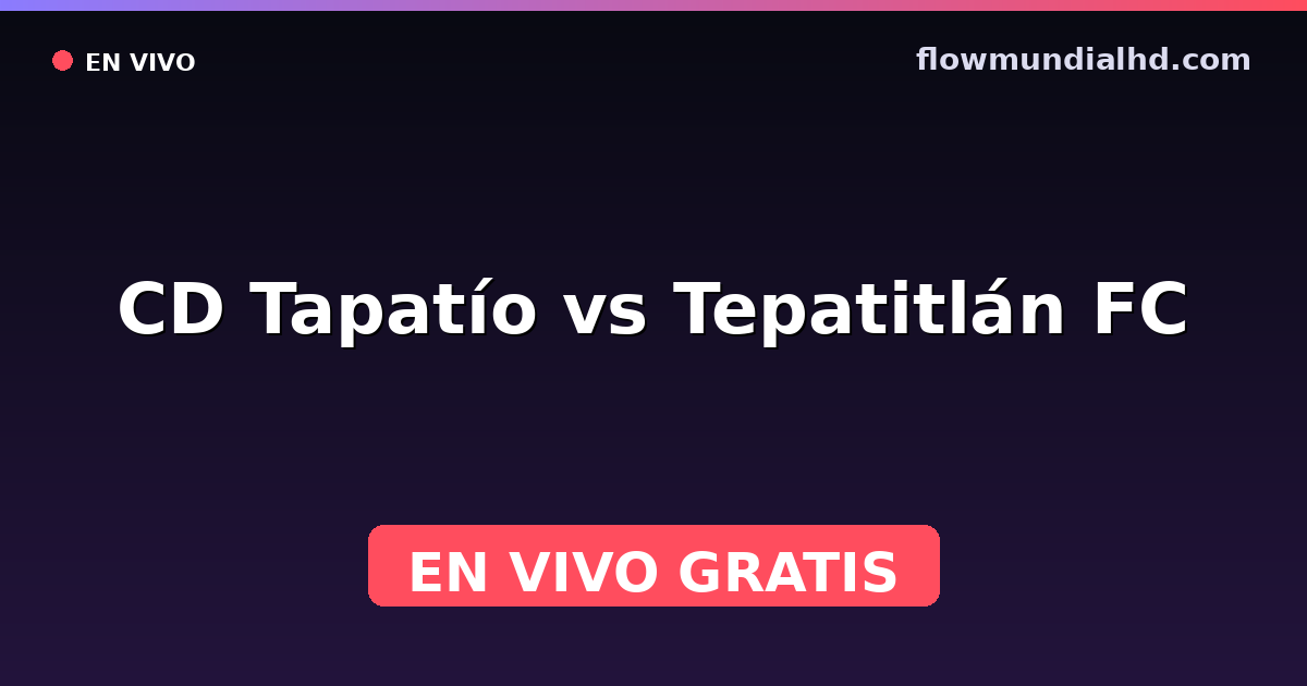 CD Tapatío vs Tepatitlán FC — Liga de Expansión MX, Clausura, Liga de Expansión MX · historique et où regarder en direct gratuitement sur FlowMundial HD