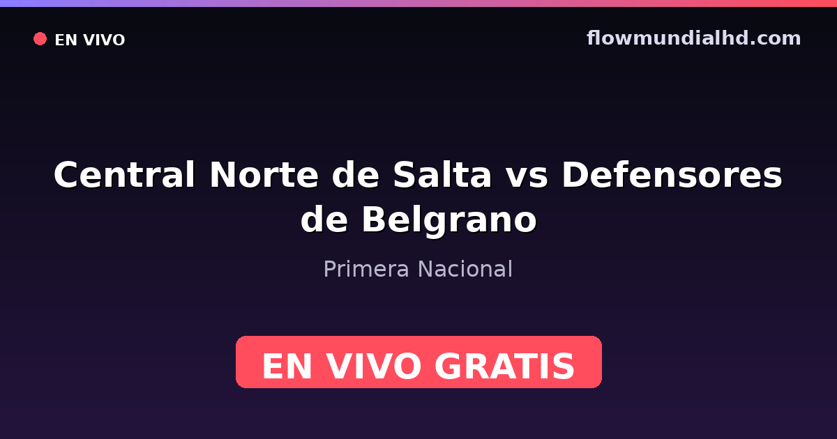 Central Norte de Salta vs Defensores de Belgrano — Primera Nacional · Bilanz und wo man live und kostenlos zusehen kann auf FlowMundial HD