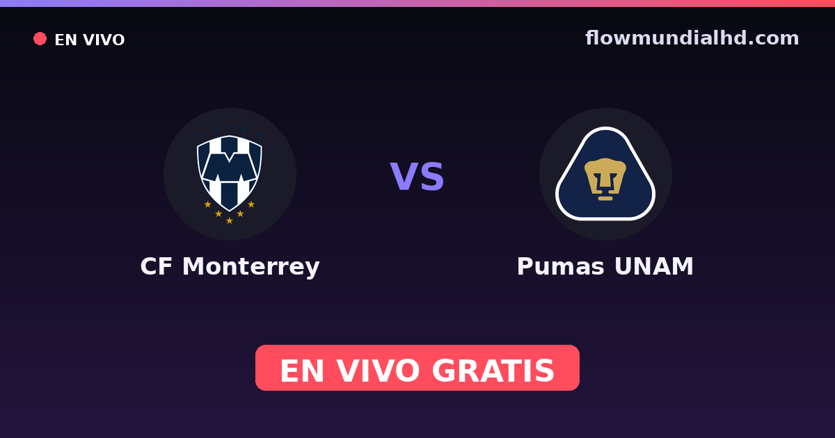 CF Monterrey vs Pumas UNAM — Liga MX, Clausura, Liga MX · historial y dónde ver en vivo gratis en FlowMundial HD