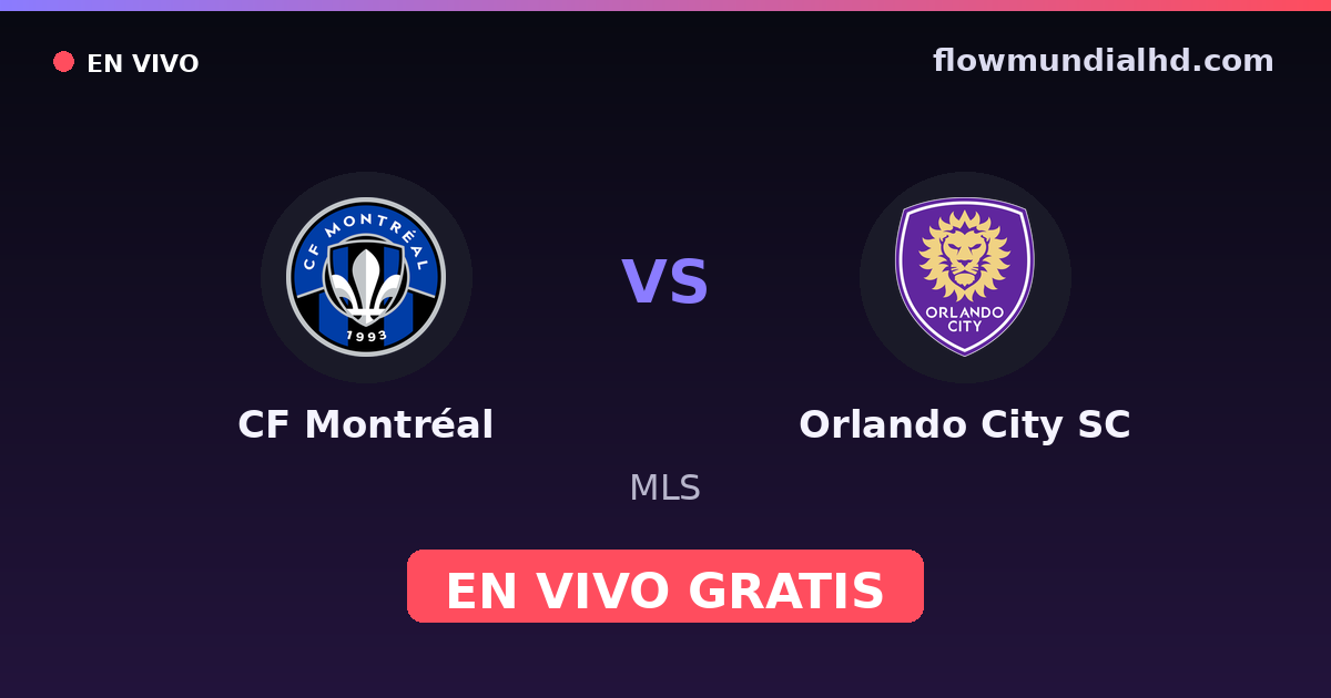CF Montréal vs Orlando City SC — MLS · Bilanz und wo man live und kostenlos zusehen kann auf FlowMundial HD