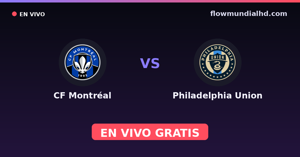 CF Montréal vs Philadelphia Union — MLS Preseason, MLS · historial y dónde ver en vivo gratis en FlowMundial HD