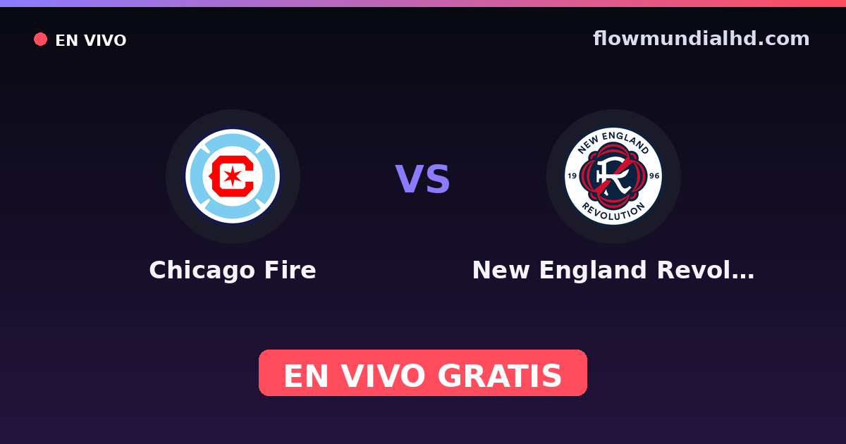 Chicago Fire vs New England Revolution — US Open Cup, MLS · Bilanz und wo man live und kostenlos zusehen kann auf FlowMundial HD