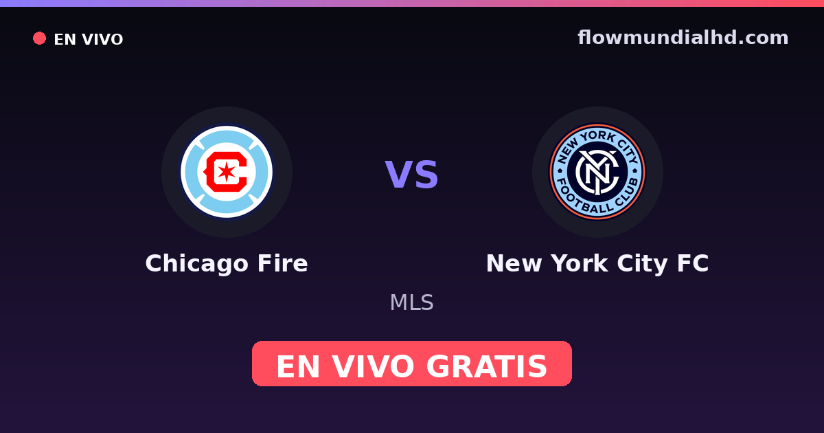 Chicago Fire vs New York City FC — MLS · Bilanz und wo man live und kostenlos zusehen kann auf FlowMundial HD
