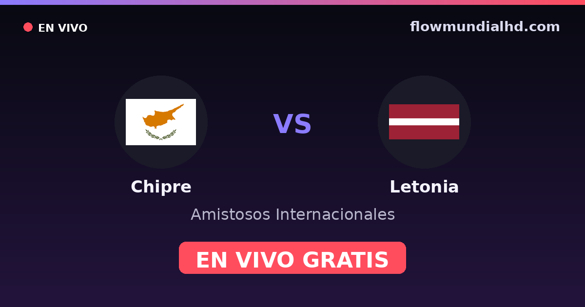 Zypern vs Lettland — Internationale Freundschaftsspiele, UEFA Nations League · Bilanz und wo man live und kostenlos zusehen kann auf FlowMundial HD