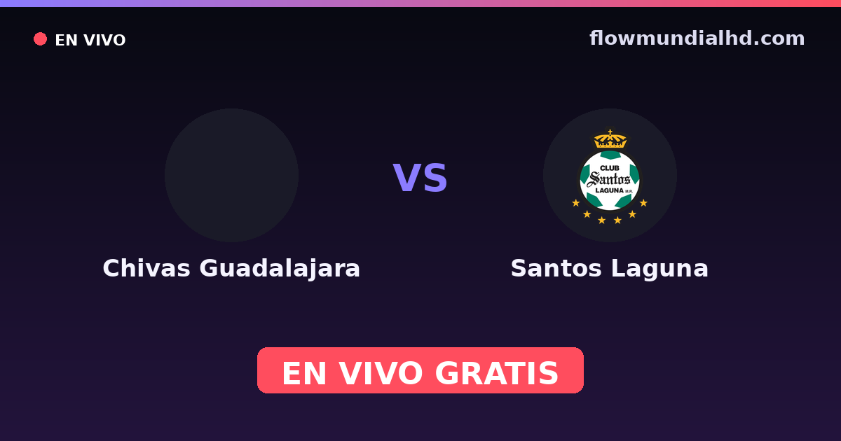 Chivas Guadalajara vs Santos Laguna — Club-Freundschaftsspiele, Liga MX, Clausura · Bilanz und wo man live und kostenlos zusehen kann auf FlowMundial HD