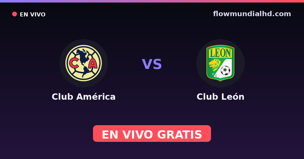 Club América vs Club León — Liga MX, Clausura, Leagues Cup · histórico e onde assistir ao vivo grátis na FlowMundial HD