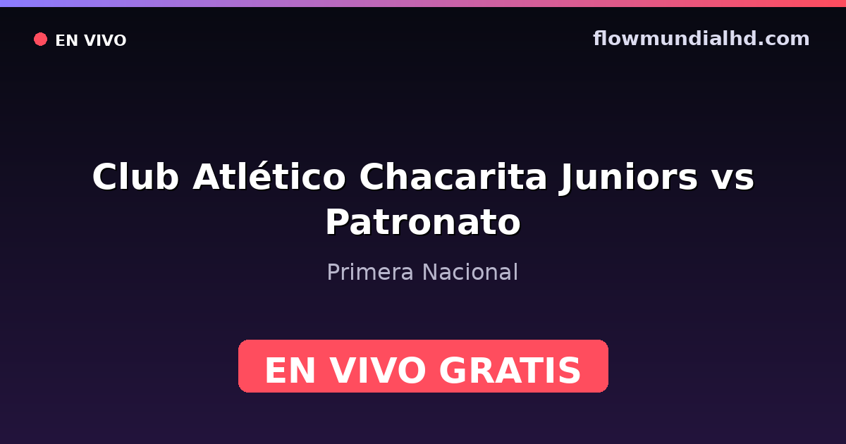 Club Atlético Chacarita Juniors vs Patronato — Primera Nacional · Bilanz und wo man live und kostenlos zusehen kann auf FlowMundial HD