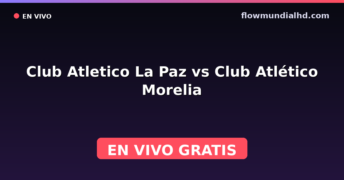 Club Atletico La Paz vs Club Atlético Morelia — Liga de Expansión MX, Clausura, Liga de Expansión MX · Bilanz und wo man live und kostenlos zusehen kann auf FlowMundial HD