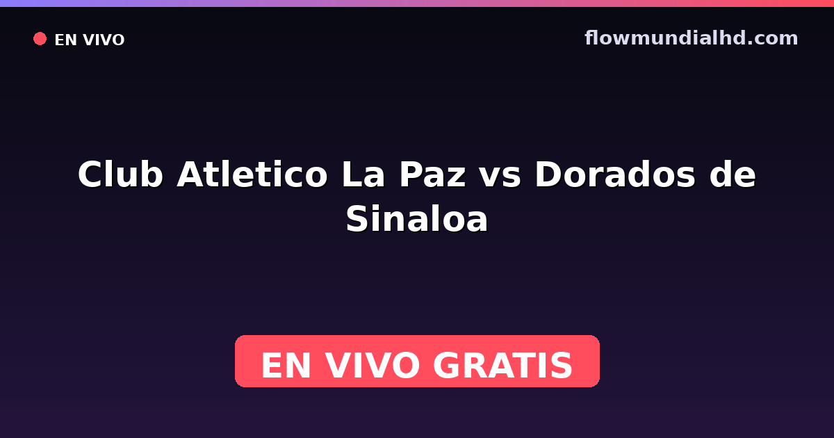 Club Atletico La Paz vs Dorados de Sinaloa — Liga de Expansión MX, Clausura, Liga de Expansión MX · Bilanz und wo man live und kostenlos zusehen kann auf FlowMundial HD