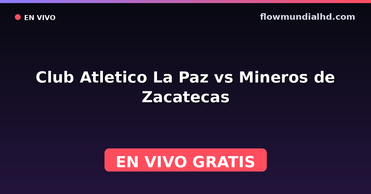 Club Atletico La Paz vs Mineros de Zacatecas — Liga de Expansión MX, Clausura, Liga de Expansión MX · Bilanz und wo man live und kostenlos zusehen kann auf FlowMundial HD