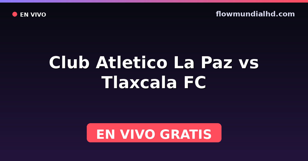 Club Atletico La Paz vs Tlaxcala FC — Liga de Expansión MX, Clausura, Liga de Expansión MX · Bilanz und wo man live und kostenlos zusehen kann auf FlowMundial HD