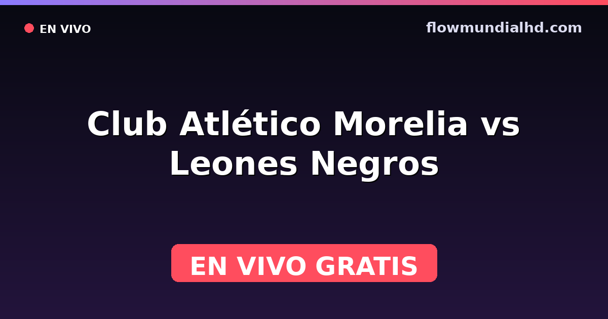 Club Atlético Morelia vs Leones Negros — Liga de Expansión MX, Clausura, Liga de Expansión MX · Bilanz und wo man live und kostenlos zusehen kann auf FlowMundial HD