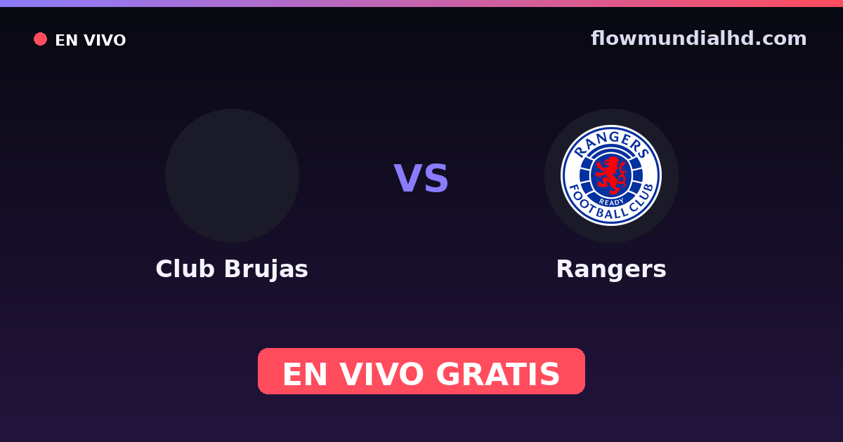 Club Brujas vs Rangers — Amistosos de clubes, UEFA Champions League · historial y dónde ver en vivo gratis en FlowMundial HD