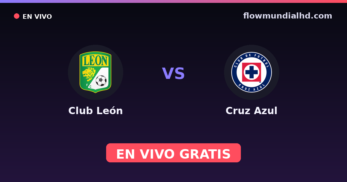 Club León vs Cruz Azul — Liga MX, Clausura, Liga MX · historial y dónde ver en vivo gratis en FlowMundial HD